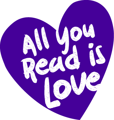 All you read is love